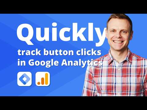 Easily Track Button Clicks in Google Analytics 4 [Video]