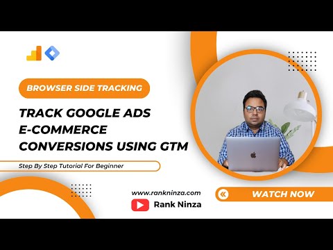 How to Track Google Ads E-commerce Conversions Using GTM [Video]
