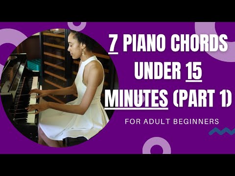 Learn SEVEN EASY Piano Chords Under 15 Minutes (Part 1) – For Adult Beginners [Video]