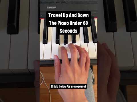 Travel Up And Down The Piano Under 60 Seconds [Video]