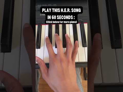 Play H.E.R. On Piano in 60 Seconds [Video]