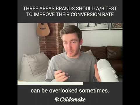 Three Areas Brands Should A/B Test To Improve Their Conversion Rate [Video]