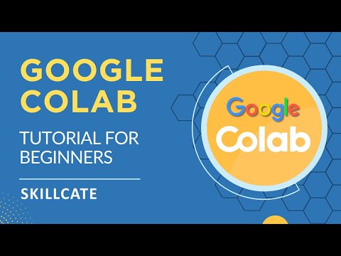 Google Colab Tutorial for Beginners | How to use Google Colaboratory [Video]