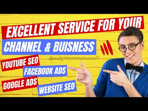 Excellent service for your Channel & Buisness || YouTube SEO || FB Ads || Google Ads || Website SEO [Video]