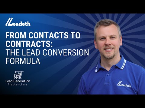 From Contacts to Contracts: The Lead Conversion Formula [Video]