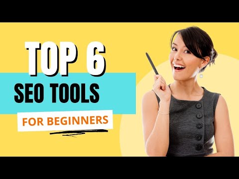 Top 6 SEO Tools For Beginners 2024 | Best Free Tools For SEO | SEO Tutorial [Video]