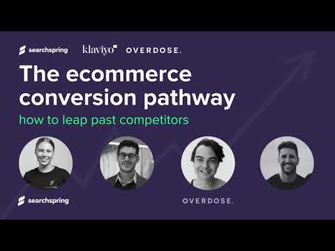 The Ecommerce Conversion Pathway: How to Leap Past Your Competitors [Video]