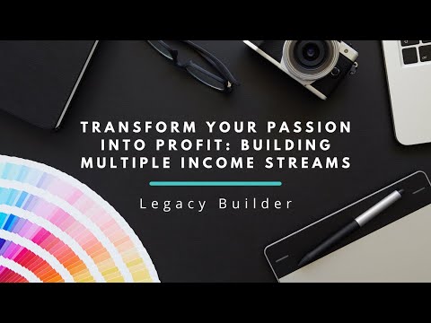 Take Your Passion Into Income Streams [Video]