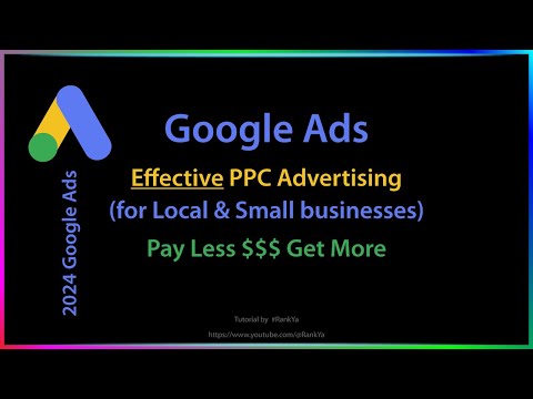 How-to Use The New Google Ads Effectively - Pay Less Get More [Video]