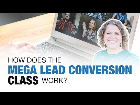 How Does the Mega Lead Conversion Class Work? [Video]