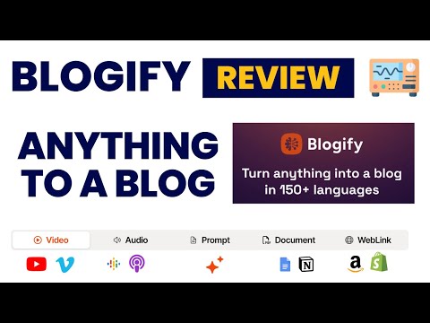 Blogify Review: Make Blogs on Autopilot from Video & Audio!