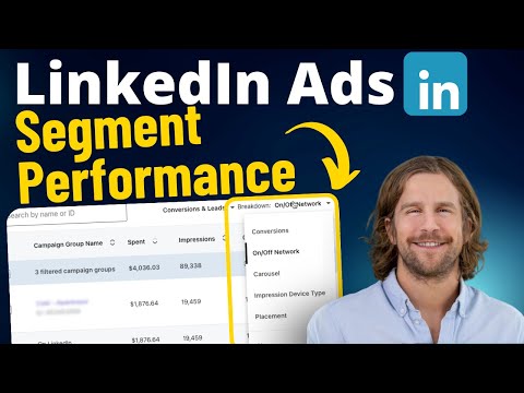 LinkedIn Ads – Use The Breakdown Feature To Segment By Performance [Video]