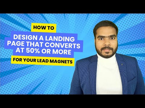 Designing a Landing Page That Converts at 50% or more [Video]