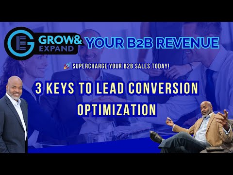 3 Keys To Lead Conversion Optimization [Video]