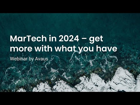 MarTech in 2024 – get more with what you have [Video]