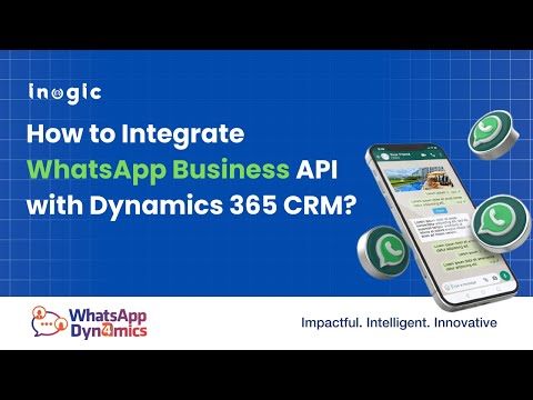 How to Integrate WhatsApp Business API with Dynamics 365 CRM? [Video]