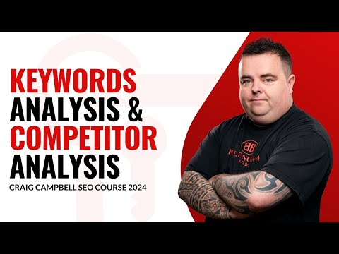 Keyword Analysis and Competitor Analysis [Video]