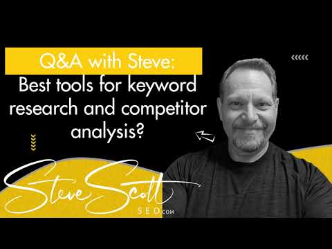 SEO Q&A: What tools do you recommend for keyword research and competitor analysis? [Video]