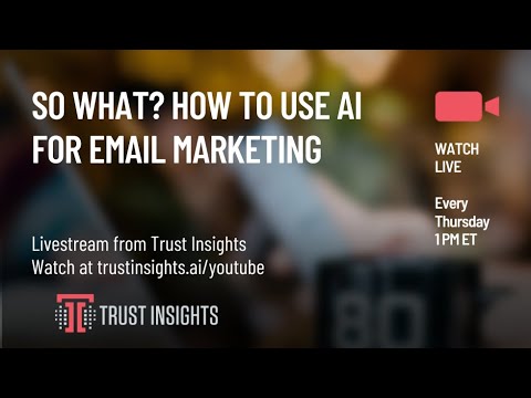 So What? How to Use AI for Email Marketing [Video]