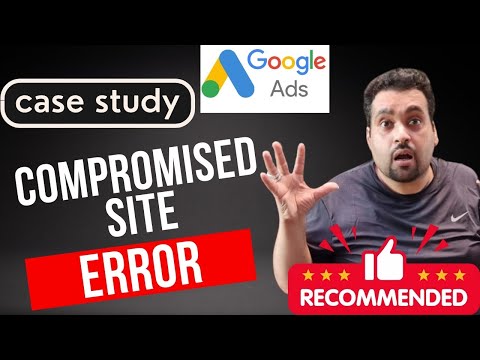 Google Ads Disapproved – Dealing with Compromised Ads 2024 [Video]
