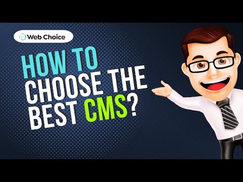 How to choose the best CMS? Content Management System explainer video – Choosing the best CMS?