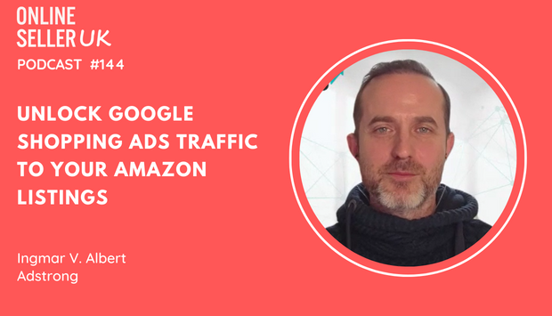 Google Shopping Ads traffic to your Amazon Listings | Ep 144 #OnlineSellerUK Podcast with Ingmar [Video]