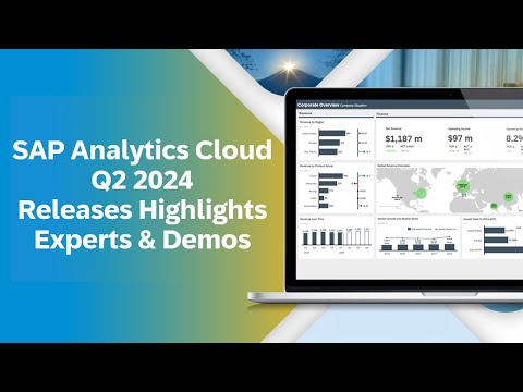 SAP Analytics Cloud: Q2 2024 Release’s Features with Experts & Demos [Video]