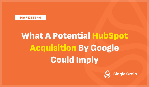 Google Acquires HubSpot: Impact & Strategic Insights [Video]
