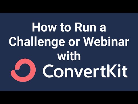 How to Run a Challenge or Webinar with ConvertKit [Video]