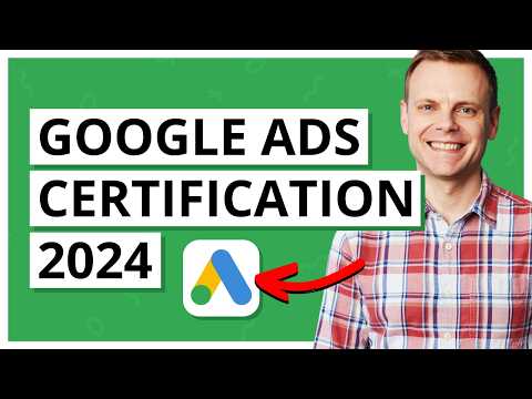 Google Ads Certification in 2024: Tips for Passing the Exam [Video]