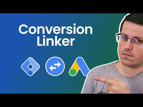 Conversion Linker in Google Tag Manager [Video]