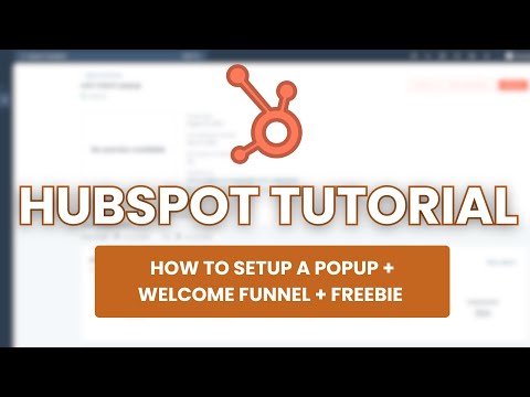 Ultimate HubSpot Tutorial: How to Create a Popup, Welcome Funnel, and Freebie Offer (Step-by-Step) [Video]