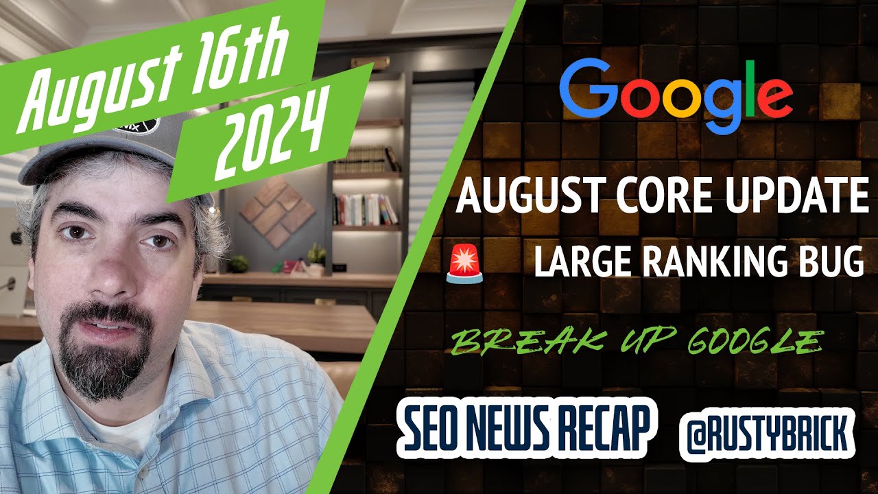 Google August Core Update, Big Ranking Bug, DOJ Google Breakup, AI Overview Links, Gemini Research & More [Video]