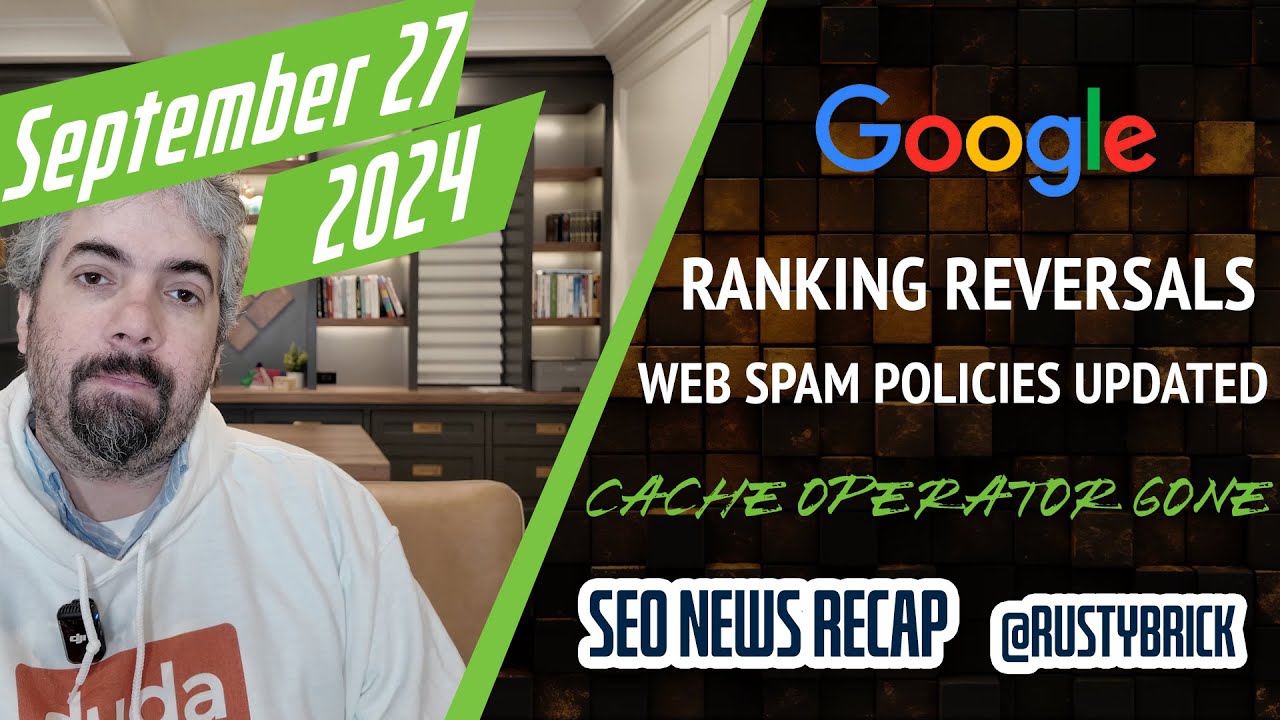 Google Volatility With Gains & Losses, Updated Web Spam Policies, Cache Gone & More Search News [Video]