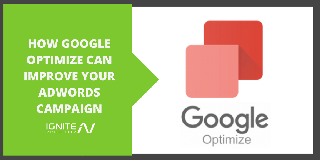 Google Optimize Can Drastically Improve Your AdWords (Here Is How) [Video]