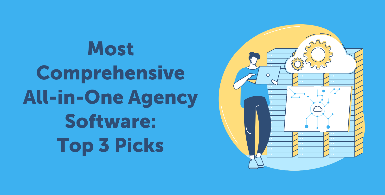 Most Comprehensive All-in-One Agency Software: Top 3 Picks [Video]