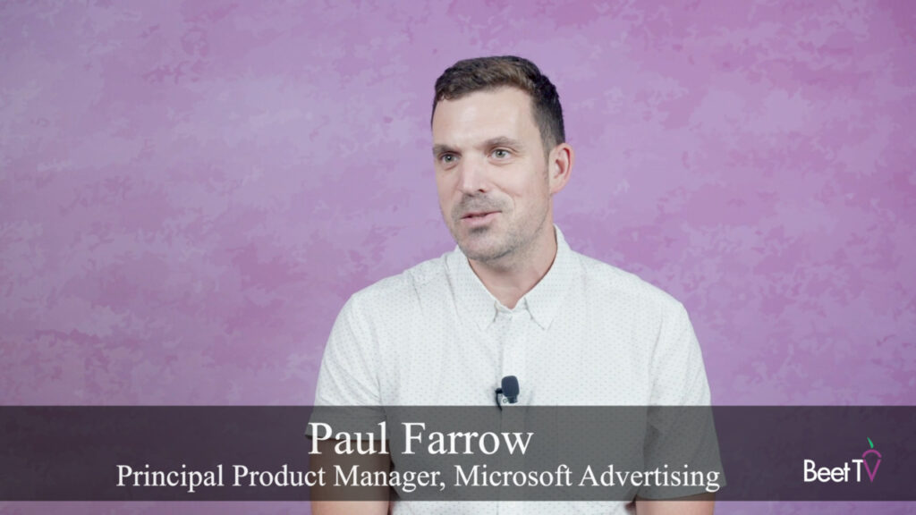 Ad Personalization Remains Key Goal Amid Privacy Worries: Microsoft Advertisings Paul Farrow  Beet.TV [Video]